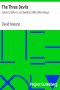 [Gutenberg 35438] • The Three Devils: Luther's, Milton's, and Goethe's; With Other Essays